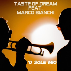 'O Sole Mio (feat. Marco Bianchi)
