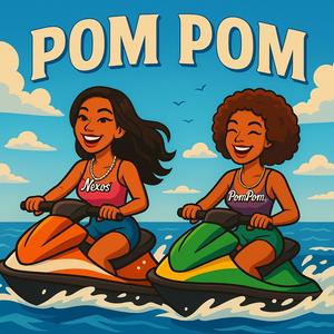 POM POM (Explicit)