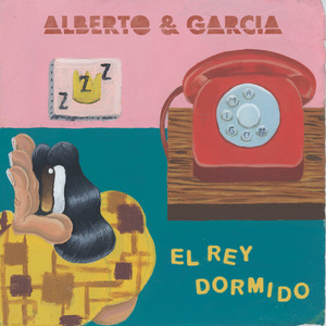 Alberto & Garcia - El Rey Dormido