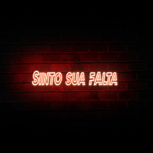 Sinto Sua Falta (Explicit)