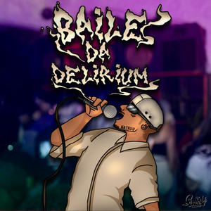 Baile Da Delirium (Explicit)