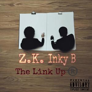 Inky B - The Link Up (feat. Z.K.)