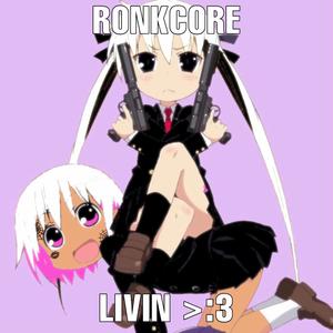 STILL RONKCORE LIVIN (feat. swimswim & SlowMilkAndCookies)