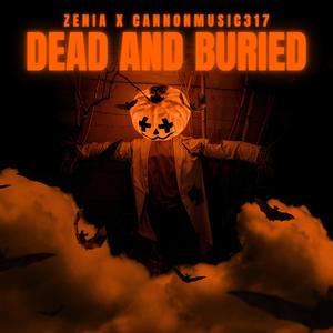 Dead and Buried (feat. Cannonmusic317)