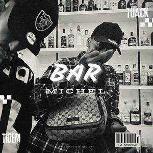 BAR MICHEL (feat. Tidem)