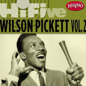 Rhino Hi-Five: Wilson Pickett