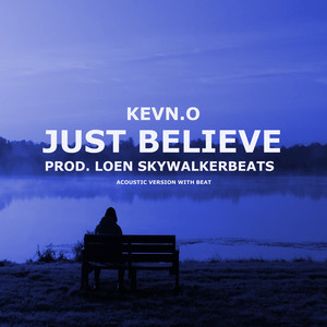 Just Believe (Acoustic Version with Beat) [Explicit]