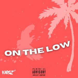On The Low