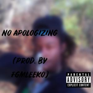 No Apologizing (Explicit)