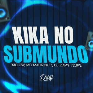 Kika no Submundo (Explicit)