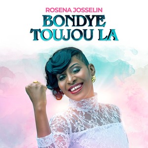 Bondye Toujou La