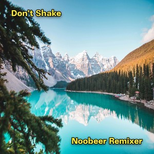 Don't Shake