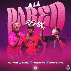 A La Pared (Remix) [Explicit]