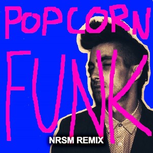 Popcorn Funk (NRSM Remix)