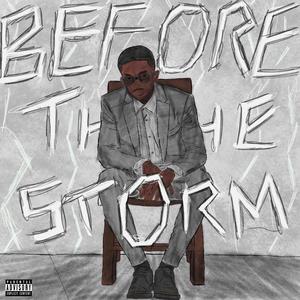 BEFORE THE STORM (Explicit)