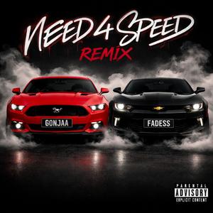 Need4speed (feat. Fadess) (Remix|Explicit)