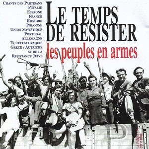 Le temps de résister: Les peuples en armes