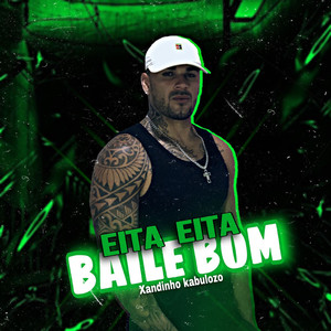 Eita Eita Baile Bom (Explicit)