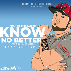 Know No Better (Spanish Remix) [Explicit]