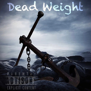 Dead Weight (Explicit)