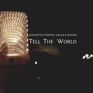 Tell the World
