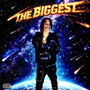 The Biggest (Explicit)