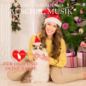 Christmas Lounge Kuschel Musik - Du und deine Katze