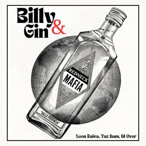 Billy & Gin (feat. DJ Over) [Explicit]