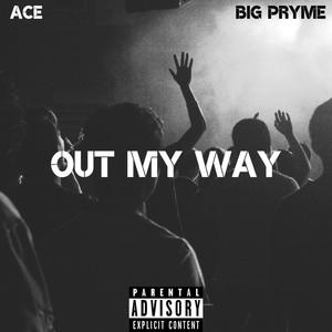 Out My Way (Explicit)