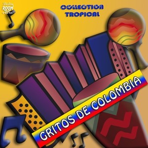 Gritos de Colombia - Collection Tropical