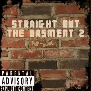 Straight out the Basment 2