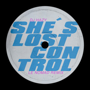 She´s Lost Control (Le Nomad Remix)