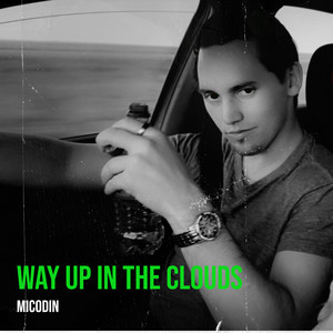 Way up in the Clouds (Explicit)