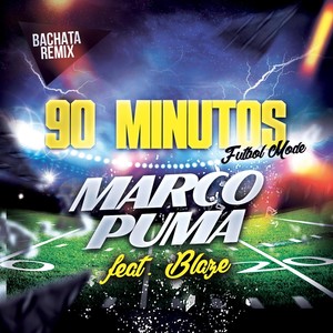 90 Minutos (Futbol Mode) [Bachata Version] [feat. Blaze]