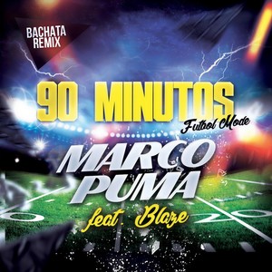 90 Minutos(Futbol Mode)[feat. Blaze] (Bachata Version)