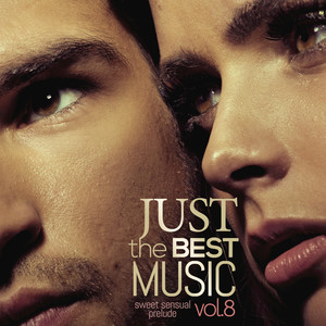 Just the Best Music Vol.8 Sweet Sensual Prelude
