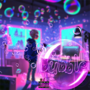 Bubble (Explicit)