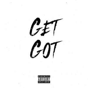 Get Got (feat. Incognito, Screwloose & Oboy) [Explicit]