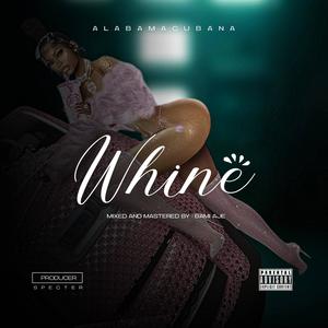 Whine (Explicit)