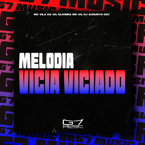 Melodia Vicia Viciado (Explicit)