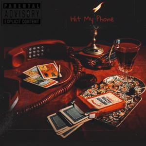 Hit My Phone (feat. 5iveGTe & Aphiniti) [Explicit]