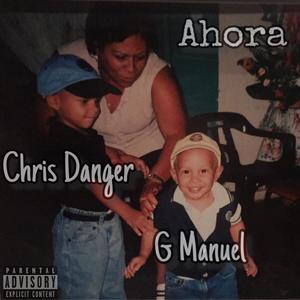 Ahora (feat. Chris Danger)