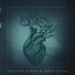Shallow Hearts And Empty Souls