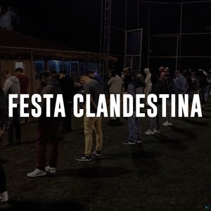 Festa Clandestina (Explicit)