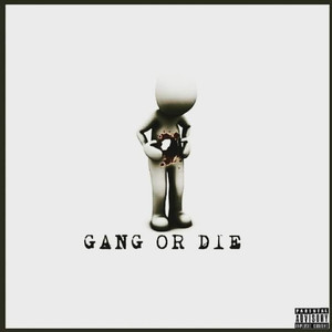 Gang Or Die (Expanded Edition) [Explicit]