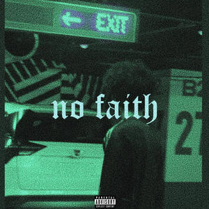 no faith (Explicit)