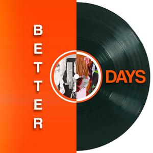 Better days