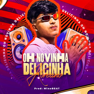 Oh Novinha Delicinha (Explicit)