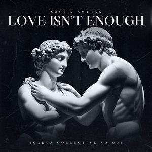 LOVE ISN'T ENOUGH