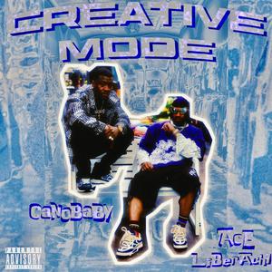 Creative Mode (feat. Cano Baby) [Explicit]